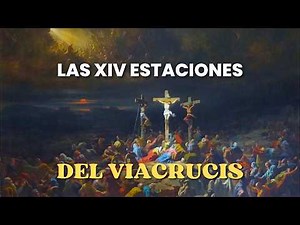 Las 14 Estaciones del Viacrucis