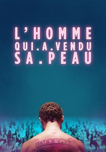 Regarder L'homme qui avait vendu sa peau en streaming
