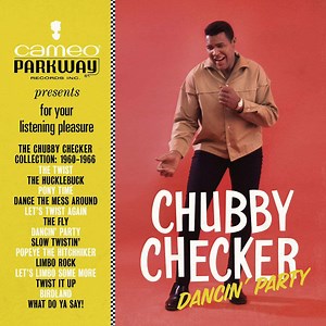 Chubby Checker - Dancin' Party - The Chubby Checker Collection: 1960-1966