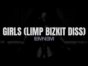 Eminem - Girls [Limp Bizkit Diss] [Lyrics] [4KUHD]