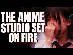 The HORRIFIC Kyoto Animation Studio Fire