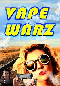 Vape Warz: The Movie (2017)