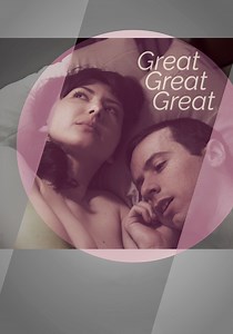 Great Great Great - movie: watch streaming online