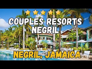 Couples Resorts Negril Review: A Romantic Caribbean Getaway