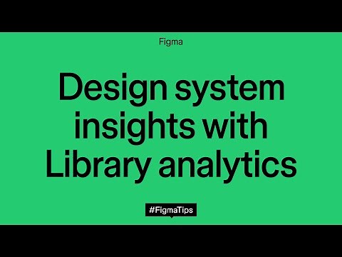 Design System Insights with Library Analytics | Figma