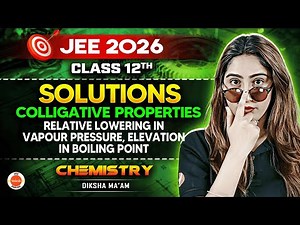 Class 12 | JEE 2026 | SOLUTIONS: Colligative Properties | Diksha Ma'am | V JEE English