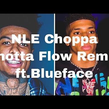 NLE Choppa-Shotta Flow Remix ft.Blueface(clean lyrics)