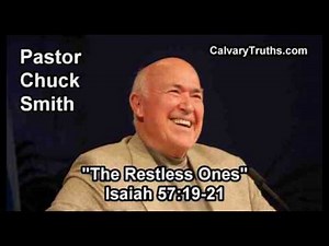 The Restless Ones, Isaiah 57:19-21 - Pastor Chuck Smith - Topical Bible Study