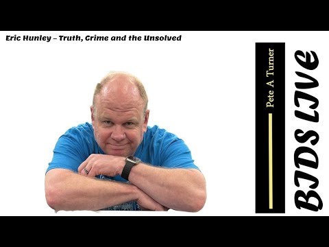 Eric Hunley – Truth, Crime and the Unsolved