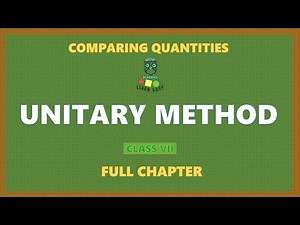 UNITARY METHOD - FULL CHAPTER - CLASS 7- MATHEMATICS