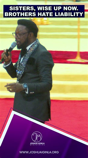 13K views · 858 reactions | SISTERS, WISE UP. BROTHERS HATE LIABILITY - JOSHUA IGINLA #joshuaiginla #joshuaiginlaministries #cityofwonders #ororomaster #gospel | Joshua Iginla Ministries | Facebook