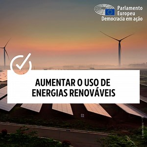   O Parlamento Europeu quer impulsionar o uso de energias renováveis  As energias renováveis ​​terão de representar 42,5% do consumo de energia da União Europeia até 2030. Os Estados-Membros devem esforçar-se por alcançar 45%. Mais informações: https://europa.eu/!TRrrPc | Parlamento Europeu - Gabinete em Portugal | Facebook