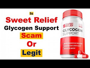 is Sweet Relief Glycogen Support legit or scam explained