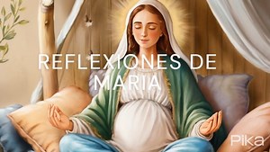 Reflexiones de Maria madre de Jesus de Nazareth | Mensajes positivos y de reflexion