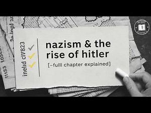 “Nazism and the Rise of Hitler Class 9 | Complete NCERT History Explanation”