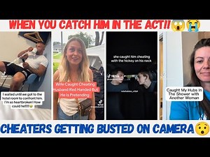 CAUGHT IN THE ACT: THESE MEN GOT CAUGHT CHEATING ON CAMERA