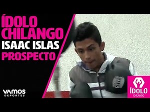 Isaac Islas, prospecto del Ídolo Chilango y Comerciante