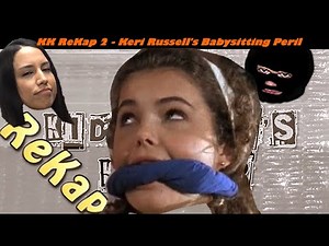 KK ReKap 2 - Keri Russell's Babysitting Peril