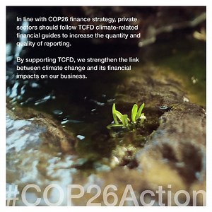 In line with COP26 finance strategy, private sectors should follow TCFD climate-related financial guides to increase the quantity and quality of reporting. Being one of the supporters of the Taskforce on Climate-related Financial Disclosures (TCFD), we have an integrated approach that enables us to monitor and manage the ESG risks and their impact on the financials. Risks such as destructive natural events caused by rising temperatures, additional costs such as taxes on carbon and GHG emissions 