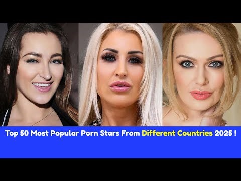 Top 50 Most Popular Porn Stars From Different Countries 2025 !#adult #comparison #beautiful #world