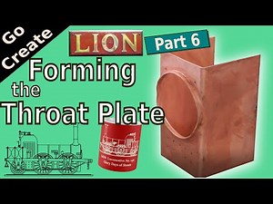LION Miniature Steam Loco Build Pt 6 - Bending up the Throat Plate