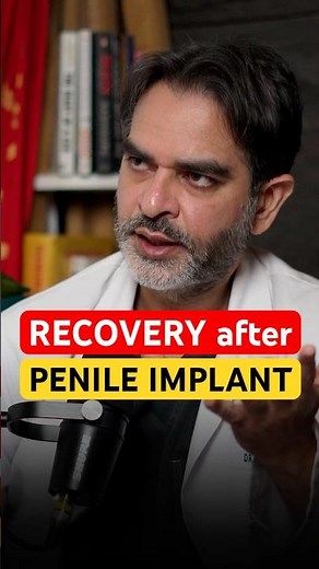 Recovery After Penile Implant First 1 month #menshealth