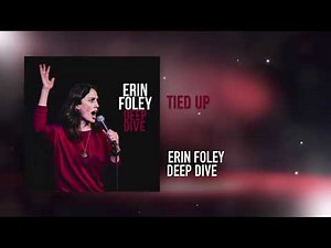Tied Up | Deep Dive | Erin Foley