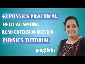 +2 physics practical /Helical Spring Experiment /Load-Extension method /English 💯💯