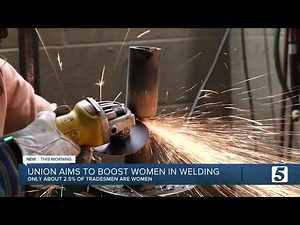 Union offers 5-year apprenticeship for women to learn welding