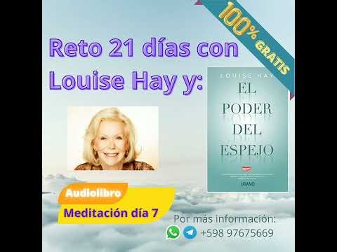 Audiolibro de Louise Hay "El poder del espejo". Reto 21 días. Meditación día 7