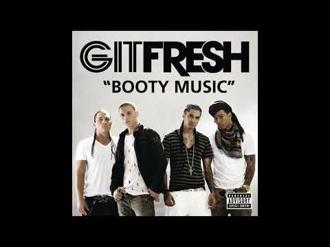Git Fresh - Booty Music