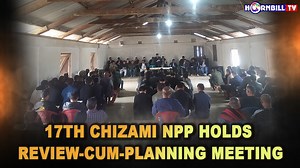 17th Chizami NPP Holds Review-Cum Planning Meeting Follow HornbillTV for latest updates Watch HornbillTV on ACC Channel No. 15, Airtel Channel 650, JioTV, JIOTV APP, GTPL 982, CITY CABLE 139, Pentagon, Hornbill Digital. Download on Play Store & AppStore. Follow us on Facebook, YouTube, Instagram and Twitter #chizami #NPP #meeting #review | HornbillTV