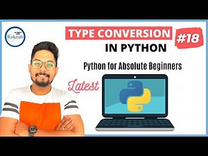 #18 Python Tutorial for Beginners | Python Number Type Conversion | Type Conversion Python Example