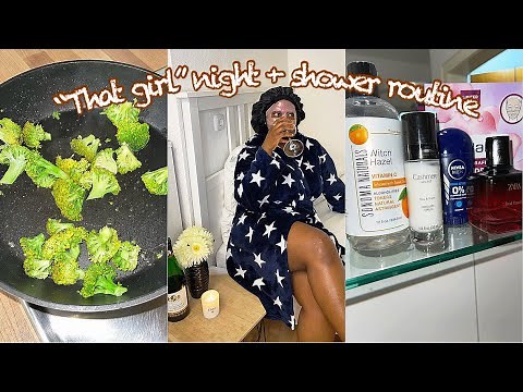 My “THAT GIRL” night + shower routine 2022 | black femininity |glow and smell nice |dinner + unwind
