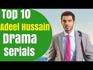 Top 10 Adeel Hussain Dramas List | T10PP