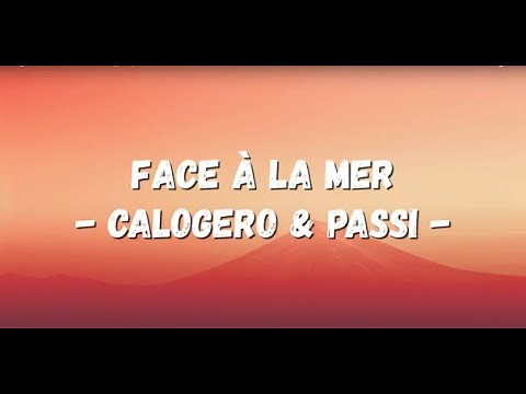 Calogero & Passi - Face à la Mer (lyrics)