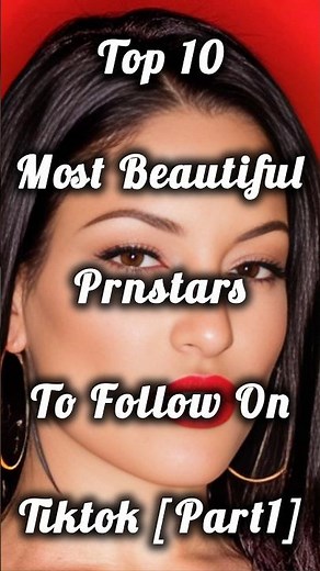 Top 10 Most Beautiful PrnStars To Follow On Tiktok Part 1 #shorts #top #top10 #trending