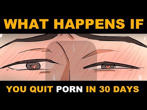 What Happens When You Quit Porn for 30 Days