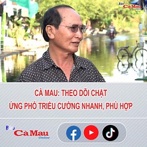 Cà Mau: Theo dõi chặt, ứng phó triều cường nhanh, phù hợp | Báo và phát thanh, truyền hình Cà Mau