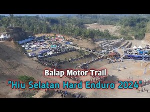 Suasana Balap Motor Trail "Hiu Selatan Hard Enduro 2024 di Cilacap Jawa Tengah