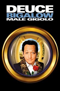 Stream Deuce Bigalow: Male Gigolo (1999): Find it on Netflix, Prime Video, Hulu & more