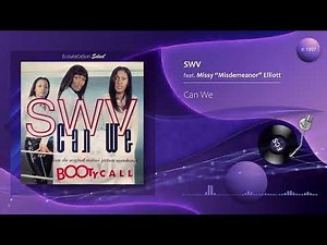 SWV - Can We feat. Missy "Misdemeanor" Elliott |[ RnB ]| 1997