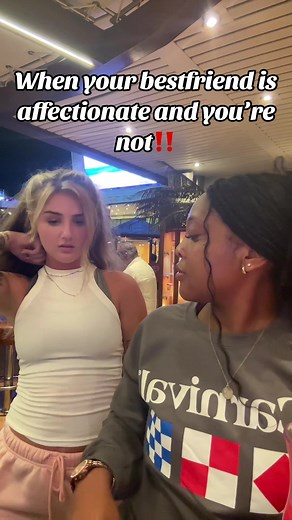 TheAirrinNicole (@theairrinnicole) - Best Friend Affectionate vs Non-affectionate Moments