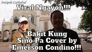 Viral Ngayon Bakit Kung Sino Pa Cover by Emerson Condino!!!😎😘😲😁🎤🎧🎼🎹🎸 Bakit Kung Sino Pa [Official Music Video] https://www.youtube.com/watch?v=ps9MagdR6SI&t=0s Cover by: Emerson Condino YouTube Channel: https://www.youtube.com/c/EmersonCondino/videos Facebook Page: https://www.facebook.com/emersoncondinoofficialpage T-SHIRTS FOR SALE!!! BUY 1 TAKE 1 !!! FREE DELIVERY @ NCR!!! Small & Medium = Php 500/Pc. Large & Extra Large = Php 600/Pc. 2XL,3XL & 5XL = Php 700/Pc. ORDER NOW!!! https://