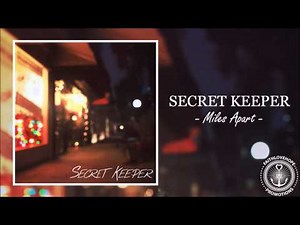 Secret Keeper - Miles Apart