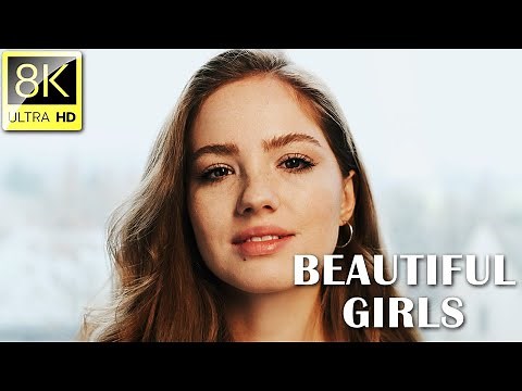 Beautiful Girls Collection in 8K ULTRA HD (60 FPS) | Relaxation Film