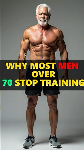 WHY MOST MEN OVER 70 STOP TRAINING
