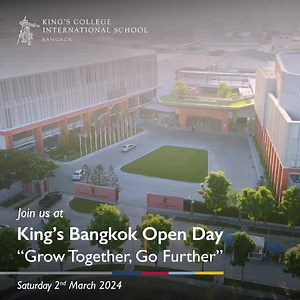 King’s Bangkok Open Day: "Grow Together, Go Further" on Saturday 2nd March 2024 at King’s College International School Bangkok. Discover how your child can grow together and go further with an education provided at King’s Bangkok. Learn more from our Open Day at King’s College International School Bangkok on 2nd March 2024. The content is suitable for students currently in Primary and Senior Schools. Register now at >> bit.ly/KingsOpendayPS *Seats are limited. King’s Bangkok now welcomes applica