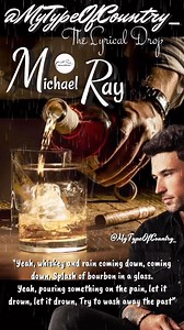 @michaelraymusic wins tonight’s LYRICAL DROP!! Bad Ass tuuune!!! “Whiskey & Rain” @mytypeofcountry_ brings you The Lyrical Drop!! Bringin’ Country Music Lyrics To Life!!🤩 No one does it better 😉 #countrymusic #michaelray #whiskeyandrain #musiclyrics #countrymusiclyrics #countrysinger #countrysong #lovethissong #lyrics #countryartist #visualeffects #visualart | My Type Of Country