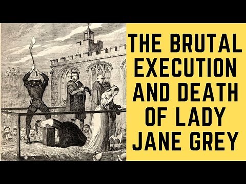 The BRUTAL Execution and Death Of Lady Jane Grey - The 9 Day Queen Of England